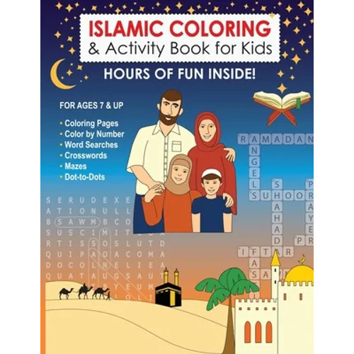 Islamic Coloring & Activity Book for Kids: Hours of Fun Inside! For Ages 7 & Up