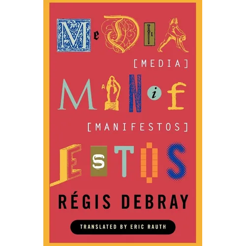 Media Manifestos: On the Technological Transmission of Cultural Forms