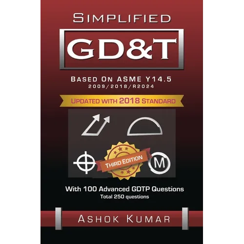 Simplified GD&T: Based on ASME-Y 14.5-2009