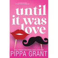Until It Was Love