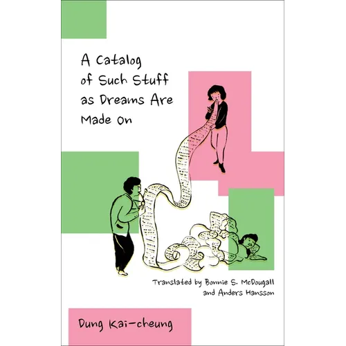 A Catalog of Such Stuff as Dreams Are Made on