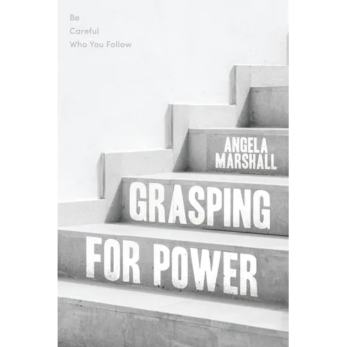Grasping for Power: Be Careful Who You Follow