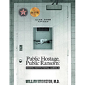 Public Hostage, Public Ransom: Ending Institutional America