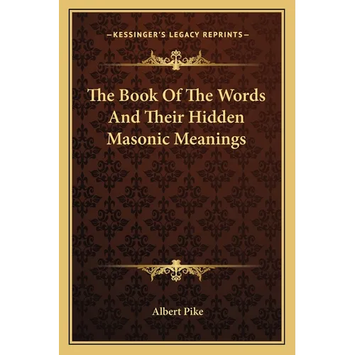 The Book Of The Words And Their Hidden Masonic Meanings