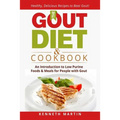 The Gout Diet & Cookbook: An Introduction to Low Purine Foods and Meals for People with Gout
