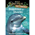 Dolphins and Sharks: A Nonfiction Companion to Magic Tree House #9: Dolphins at Daybreak