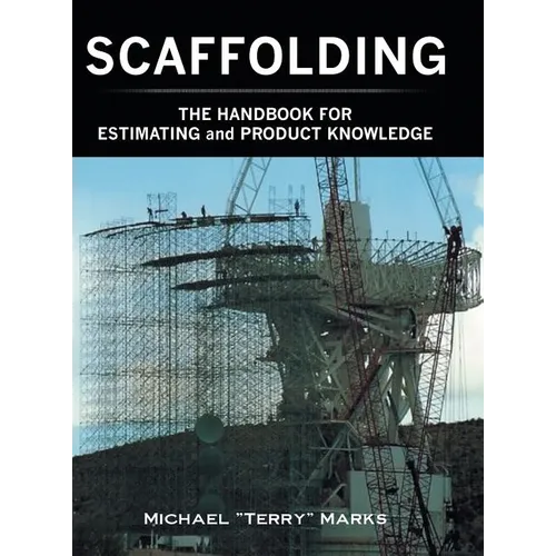 SCAFFOLDING - THE HANDBOOK FOR ESTIMATING and PRODUCT KNOWLEDGE