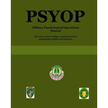 Psyop: Military Psychological Operations Manual