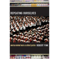Repeating Ourselves: American Minimal Music as Cultural Practice
