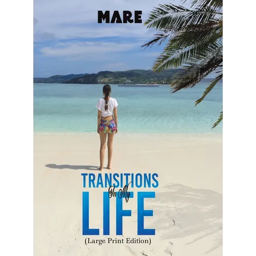 Transitions in My Life (Large Print Edition)