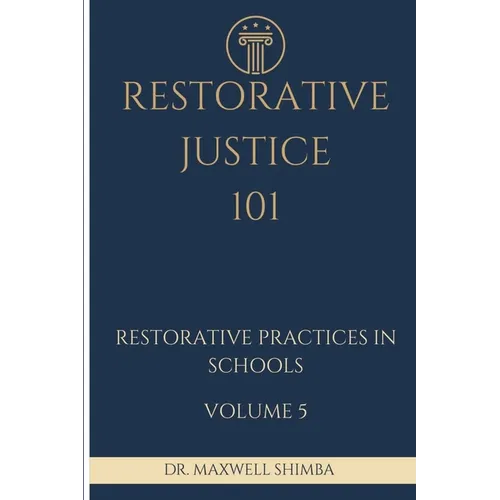 Restorative Justice 101: Restorative Practices in Schools