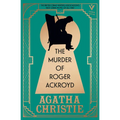 The Murder of Roger Ackroyd, Deluxe Edition: A Gorgeous Gift Edition of the World's Greatest Crime Writer's Best and Most Influential Mystery