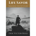 Life Savor: Treasuring Our Gift of Life