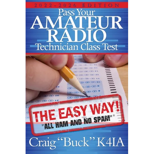 Pass Your Amateur Radio Technician Class Test - the Easy Way