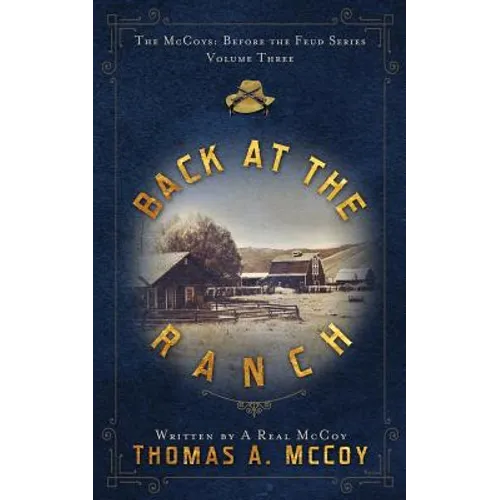 Back At The Ranch: The McCoys Before the Feud Series Vol. 3