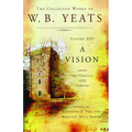 The Collected Works of W.B. Yeats Volume XIII: A Vision: The Original 1925 Version