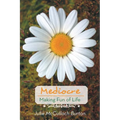 Mediocre: Making Fun of Life