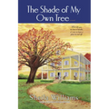 The Shade of My Own Tree: The Shade of My Own Tree: A Novel