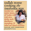Gullah Home Cooking the Daufuskie Way: Smokin' Joe Butter Beans, Ol' 'Fuskie Fried Crab Rice, Sticky-Bush Blackberry Dumpling, and Other Sea Island Fa
