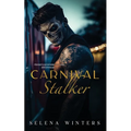 Carnival Stalker: A Dark Stalker Romance
