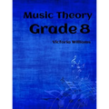 Grade Eight Music Theory: for ABRSM Candidates