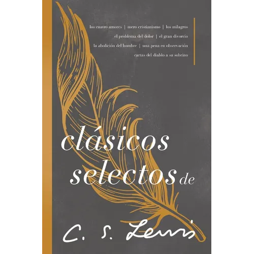 Clásicos Selectos de C. S. Lewis: Antología de 8 de Los Libros de C. S. Lewis