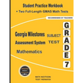 Georgia Milestones Assessment System Subject Test Mathematics Grade 7: Student Practice Workbook + Two Full-Length GMAS Math Tests