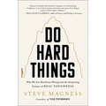 Do Hard Things: Why We Get Resilience Wrong and the Surprising Science of Real Toughness