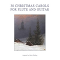 30 Christmas Carols for Flute and Guitar