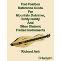 Fret Position Reference Guide For Mountain Dulcimer, Hurdy Gurdy, And Other Diatonic Fretted Instruments