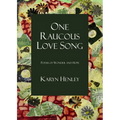 One Raucous Love Song: Poems of Wonder and Hope
