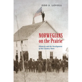 Norwegians on the Prairie: Ethnicity and the Development of the Country Town