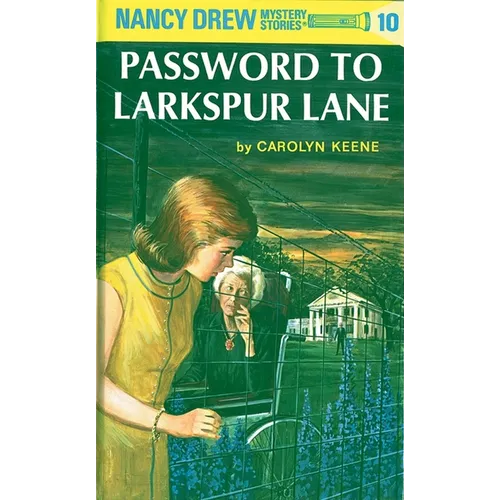 Nancy Drew 10: Password to Larkspur Lane