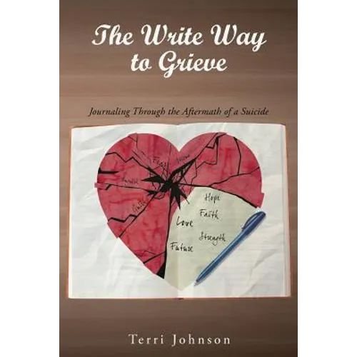 The Write Way to Grieve: Journaling Through the Aftermath of a Suicide