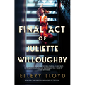 The Final Act of Juliette Willoughby