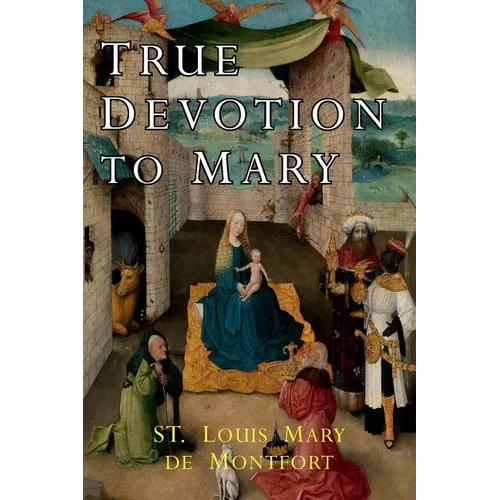 True Devotion to Mary