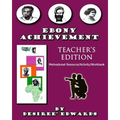 EBONY ACHIEVEMENT Teacher's Edition: Motivational Resource/Activity Workbook