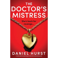 The Doctor's Mistress: A totally addictive psychological thriller with a breathtaking twist