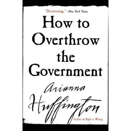 How to Overthrow the Government