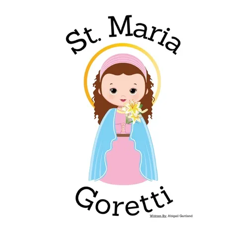 St. Maria Goretti - Children's Christian Book - Lives of the Saints