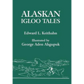 Alaskan Igloo Tales (Reprint Edition)