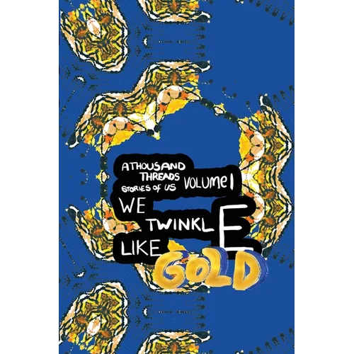 We Twinkle Like Gold