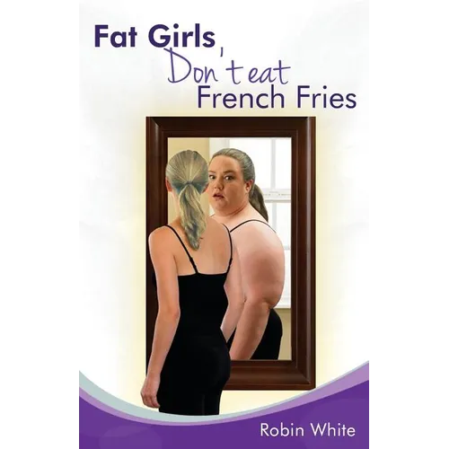 fat girls don't eat french fries