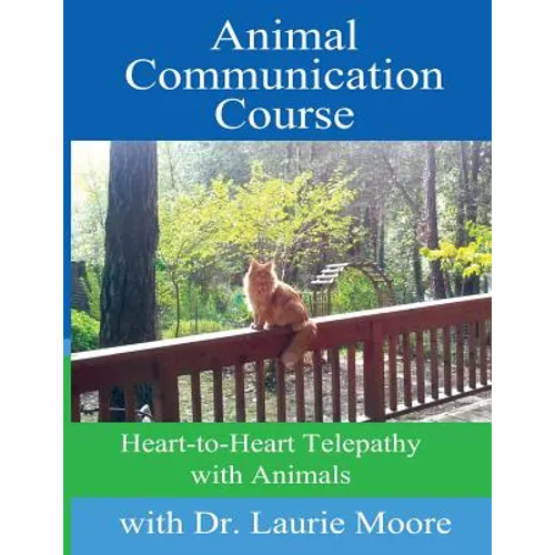 Animal Communication Course: Heart-to-Heart Telepathy with Animals