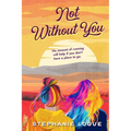 Not Without You