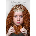 Never Let A Ginger SNAP!: Life As A Redhead Imparting Knowledge Dispelling Myths
