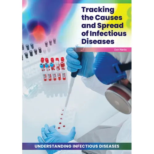 Tracking the Causes and Spread of Infectious Diseases