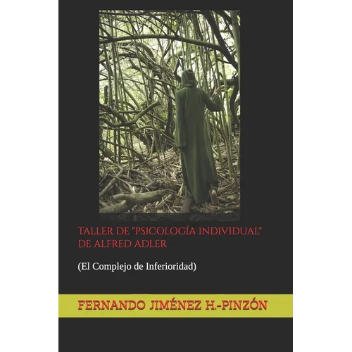 Taller de "Psicología Individual" de Alfred Adler: (El Complejo de Inferioridad)