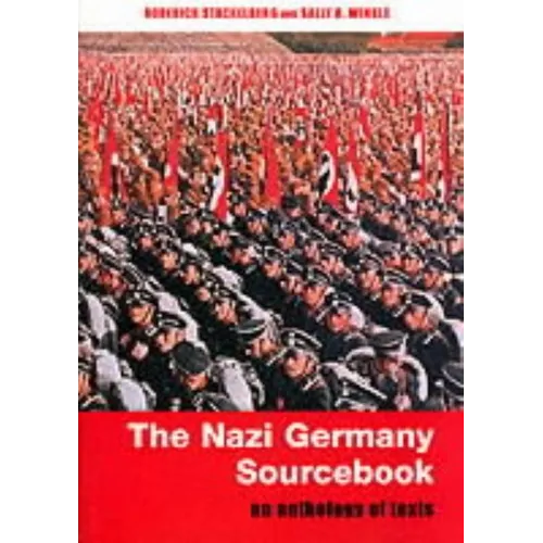The Nazi Germany Sourcebook: An Anthology of Texts