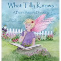 What Tilly Knows: A Pixie's Amazing Discovery: A Pixie's